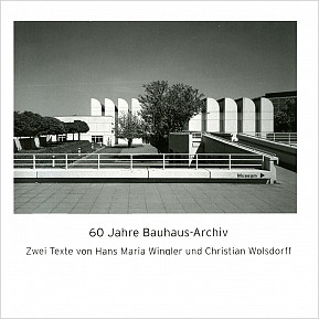 60 Jahre Bauhaus-Archiv 60 Jahre Bauhaus-Archiv